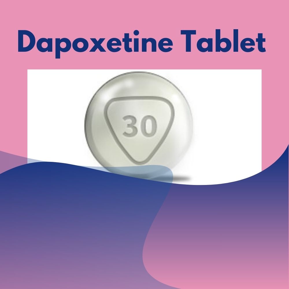 Dapoxetine Tablet