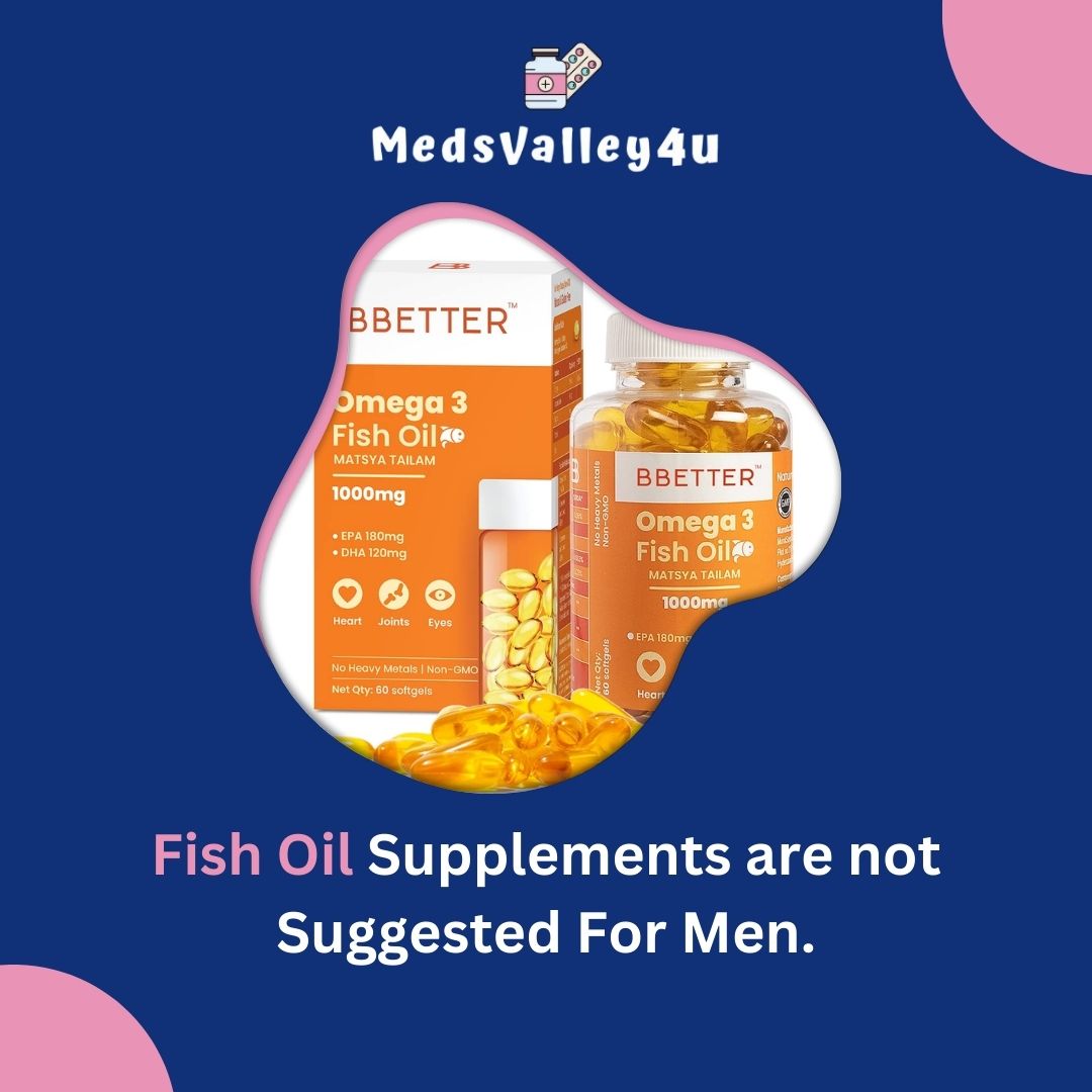 Fish Oil Supplements are not Suggested For Men
