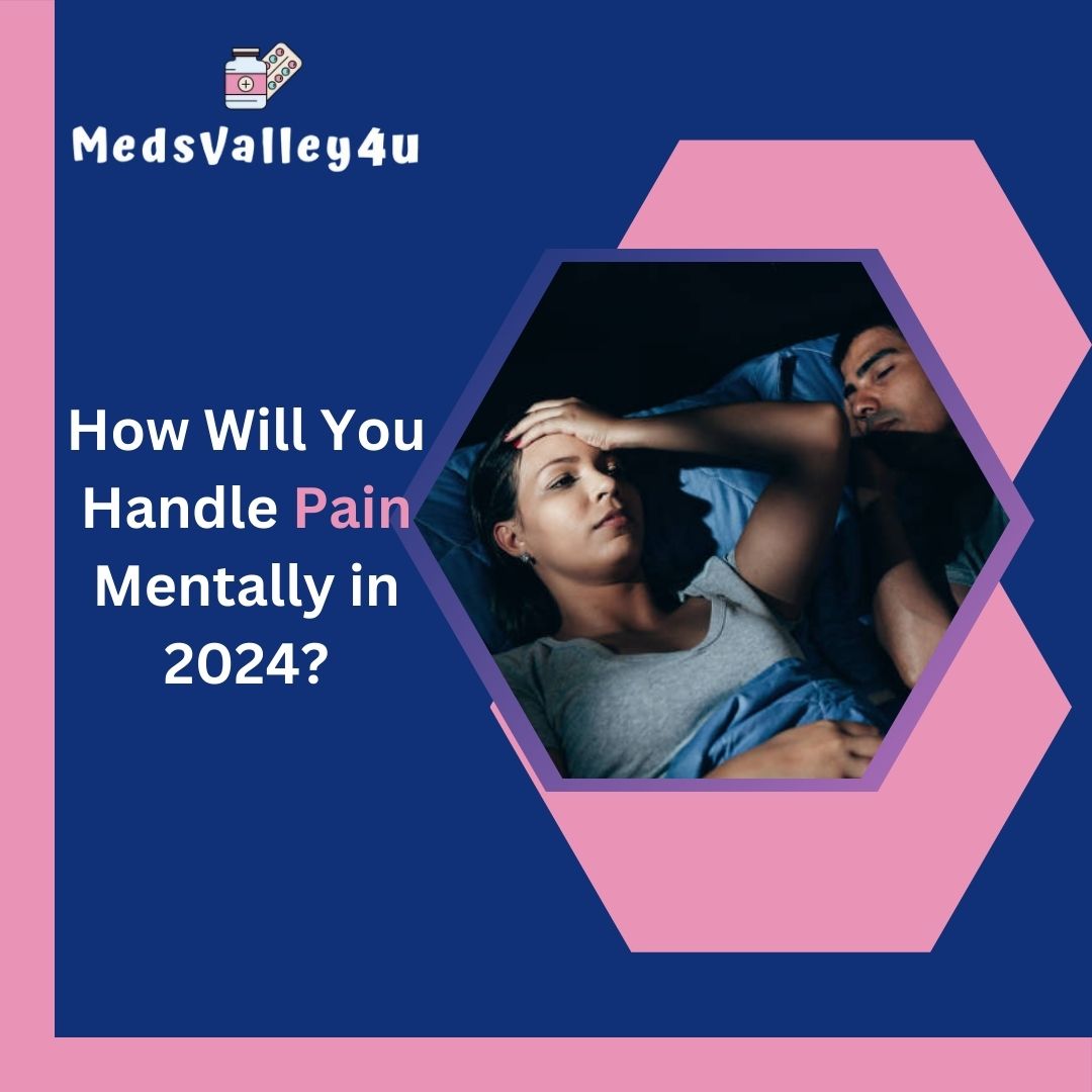How Will You Handle Pain Mentally in 2024