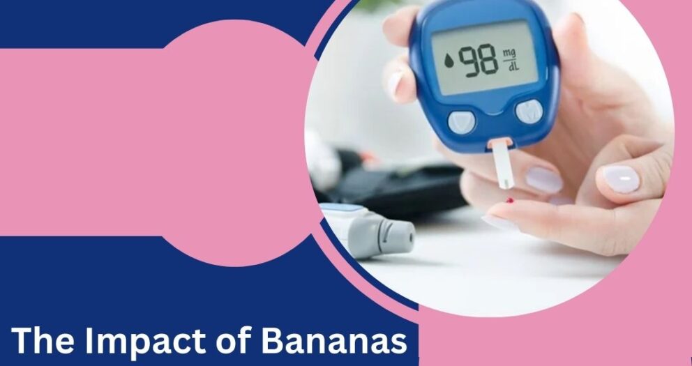 The Impact of Bananas on Diabetes and Blood Sugar Levels (1)