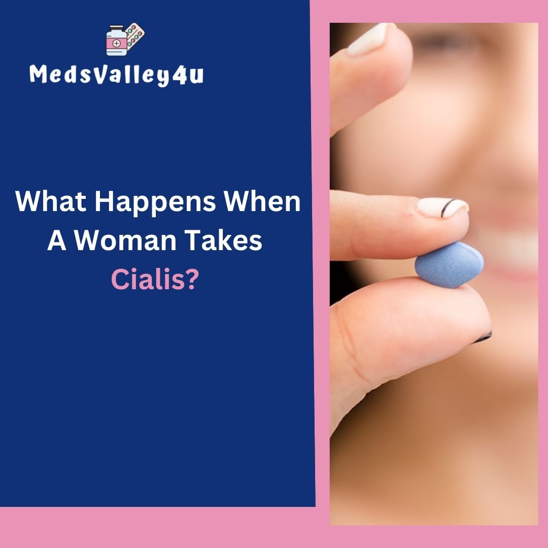 What Happens When A Woman Takes Cialis