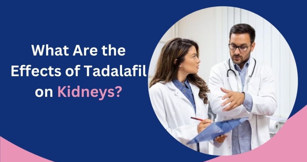 what are the effects of tadalafil on kidneys