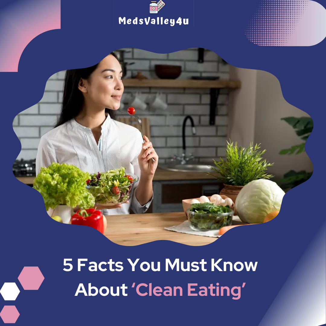 5 Facts You Must Know About ‘Clean Eating’