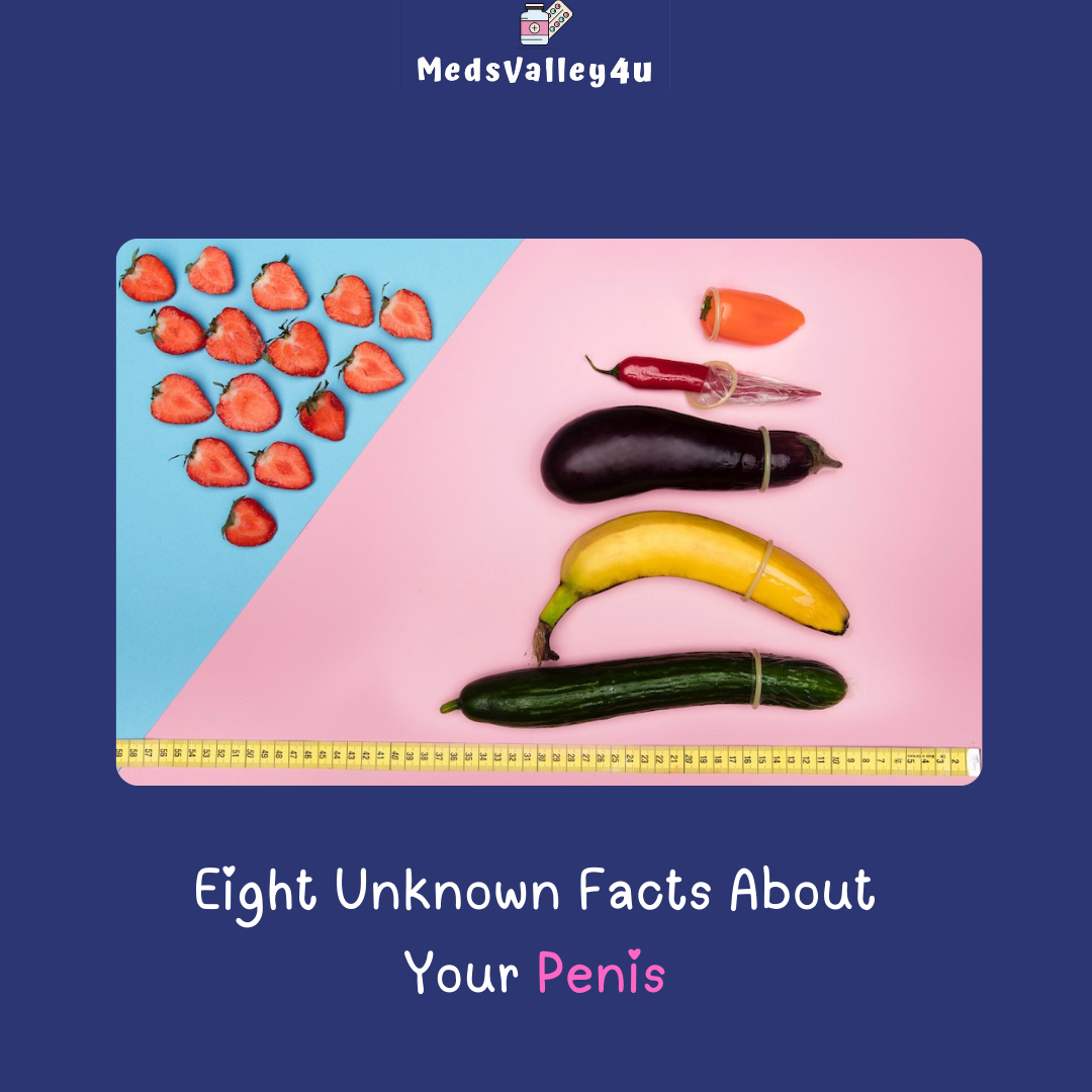 Eight Unknown Facts About Your Penis.