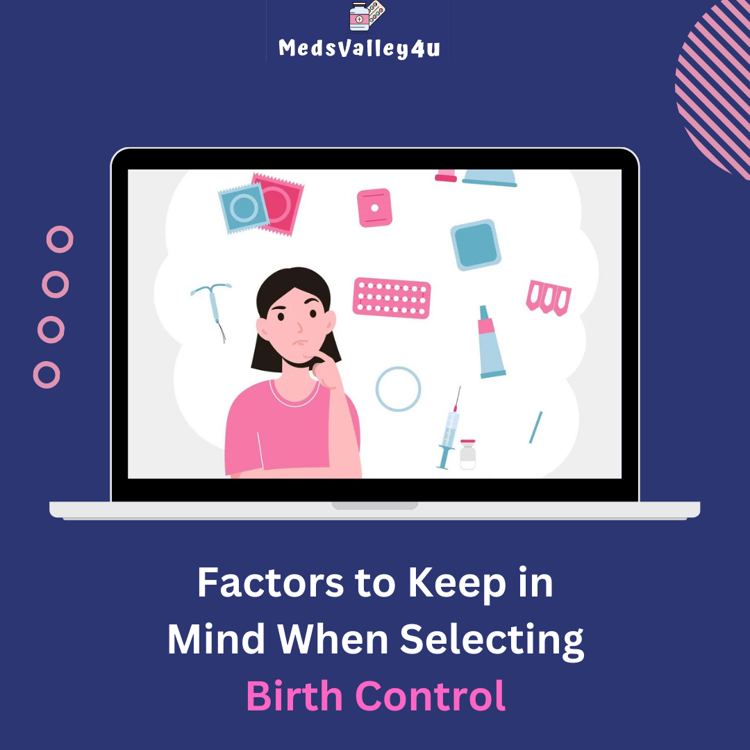 Factors to Keep in Mind When Selecting Birth Control.