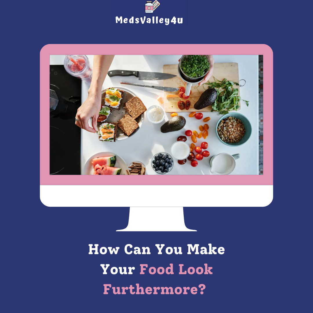 How Can You Make Your Food Look Furthermore.....